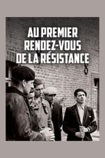 Poster for Au premier rendez-vous de la résistance 