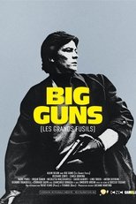 Big Guns - Les Grands fusils poster