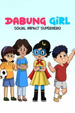 Dabung Girl: Social Impact Superhero poster