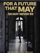 For a Future That May or May Never Be