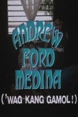 Poster for Andrew Ford Medina: Wag kang gamol!