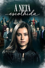 A Neta Escolhida: 1ª Temporada