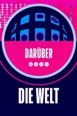 Poster for Darüber… die Welt