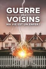 Poster for Guerre des voisins : ma vie est un enfer