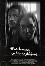 Poster for Blackness Is Everything