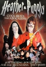 Poster for Heather and Puggly Cock Block the Apocalypse