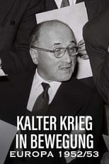 Poster for Kalter Krieg in Bewegung: Europa 1952/53