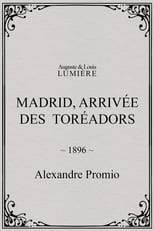 Poster for Madrid, arrivée des toréadors