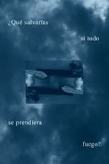 ¿Qué salvarías si todo se prendiera fuego?