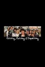 Poster for Hatching, Matching and Dispatching