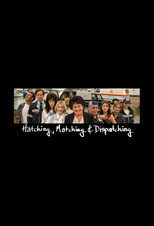 Hatching, Matching, & Dispatching (2005)