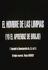 Poster for El hombre de las limpias: Yo, el aprendiz de brujo