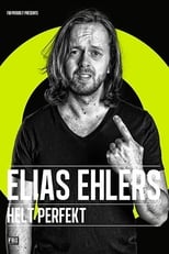 Poster for Elias Ehlers - Helt Perfekt 