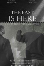 The Past Is Here