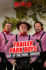 Poster for Trailer Park Boys: Out of the Park: Europe Season 1