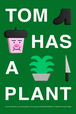 Poster for Tom Has a Plant 