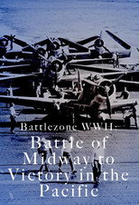 Battlezone WWII: Battle of Midway to Victory in the Pacific poster