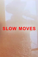 Poster for Slow Moves