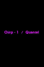 Poster for Chirp-1 Quantel
