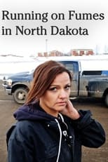 Poster for Running on Fumes in North Dakota