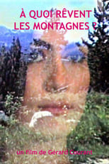 Poster for À quoi rêvent les montagnes? 