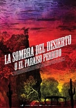 Poster for The Shadow of the Desert (or the Paradise Regained) 