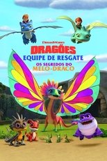 Dragões: Equipe de Resgate: Os segredos do Melo-Draco