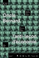 Poster for Oncle Bernard - L'anti-leçon d'économie