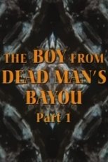 Poster for The Boy from Dead Man's Bayou 