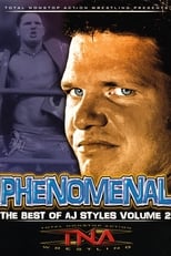 Poster for TNA Wrestling: Phenomenal - The Best of AJ Styles Vol. 2