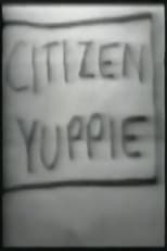 Poster for Citizen Yuppie