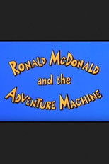 Ronald McDonald and the Adventure Machine poster
