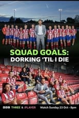 Squad Goals: Dorking Til I Die poster