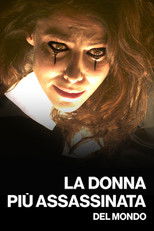 La donna più assassinata del mondo