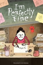 Poster for I'm Perfectly Fine 