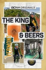 Poster di The King and Beers - A Gravel Epic in Vermont