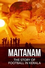 Poster for Maitanam - The Story of Football in Kerala 