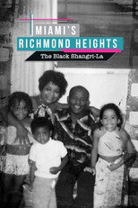 Miami's Richmond Heights: The Black Shangri-La poster