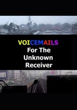 Voicemails For The Unknown Receiver