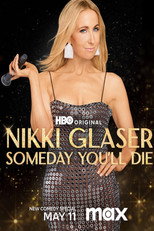 Nikki Glaser: Someday You’ll Die