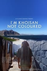 Poster for I'm Khoisan, not Coloured 