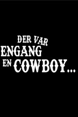 Once upon a time there was a cowboy... poster