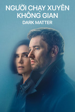 Người Chạy Xuyên Không Gian – Dark Matter