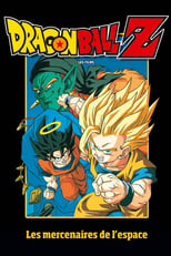 Dragon Ball Z - Les Mercenaires de l’espace serie streaming