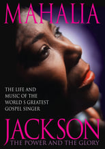 Poster for Mahalia Jackson: The Power and the Glory