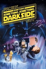 Poster for Family Guy Presents: Something, Something, Something, Dark Side 