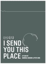 Poster for I Send You This Place