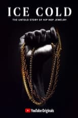 Poster for Ice Cold: The Untold Story of Hip Hop Jewelry