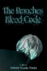 Poster for The Branches Bleed Code