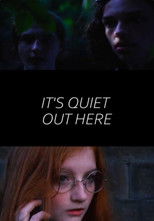 It's Quiet Out Here